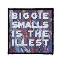 Biggie Smalls is The illest Sew On Badge